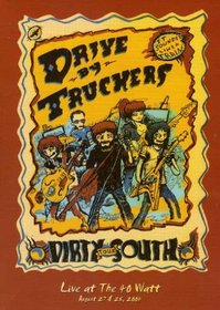 Drive By Truckers - Dirty South - Live at the 40 Watt