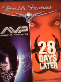 AVP Alien Vs. Predator & 28 Days Later