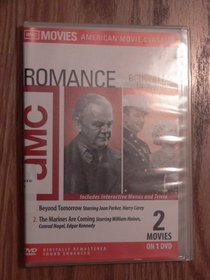 American Movie Classics: Romance (Bedevilled Classics) Beyond Tomorrow & The Marines Are Coming