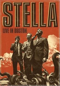 Stella: Live In Boston