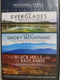 The Everglades / Great Smoky Mountains / the Black Hills and the Badlands