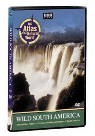 BBC Atlas of the Natural World - Wild South America