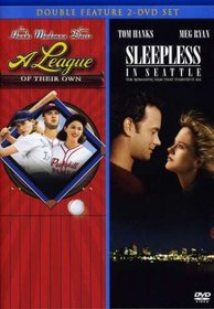 A League of Their Own/Sleepless in Seattle