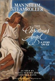 Mannheim Steamroller - The Christmas Angel: A Story on Ice