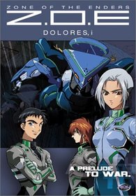 Zone of the Enders (ZOE) - Dolores, i - A Prelude to War (Vol. 3)