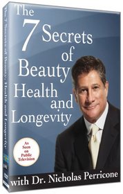 Nicholas Perricone: 7 Secrets of Beauty, Health and Longevity