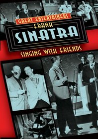 Great Entertainers: Frank Sinatra Singing with Friends
