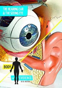 Body of Evidence: The Hearing Ear and Seeing Eye