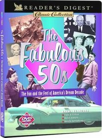 The Fabulous 50's: The Fun and the Feel of America's Dream Decade