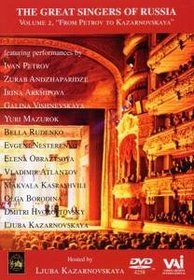 Great Singers of Russia, Vol 2 - Petrov, Andzhaparidze, Arkhipova, Vishnevskaya, Mazurok, Rudenko, Nesterenko, Obraztsova, Atlantov, Kasrashvili, Borodina, Hvorostovsky, Kazarnovskaya