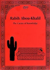 Rabih Abou-Khalil: The Cactus of Knowledge