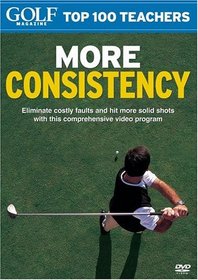 Golf Magazine Top 100 Teachers: More Consistency