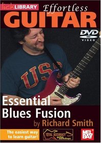 Effortless Guitar: Essential Blues Fusion