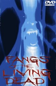 Fangs of the Living Dead