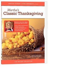 The Martha Stewart Holiday Collection - Martha's Classic Thanksgiving