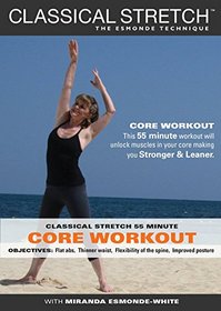 Classical Stretch - The Esmonde Technique: Core Workout