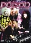Poison: Nothing But A Good Time! - Unauthorized