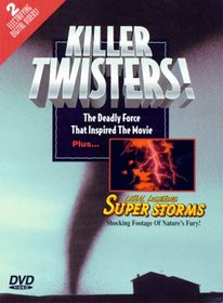 Killer Twisters & Superstorms