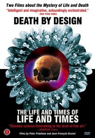 Death By Design/The Life and Times of Life and Times