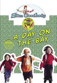 Slim Goodbody Read Alee Deed Alee: A Day on the Bay