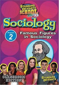 Standard Deviants: Sociology Module 2 - Famous Figures in =