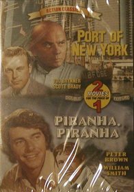 Port of New York/piranha, Piranha