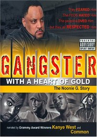 Gangster With a Heart of Gold - The Noonie G. Story