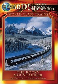 Luxury Trains of the World: The Rocky Mountaineer