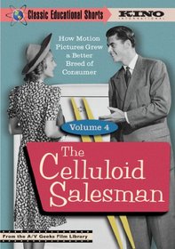 The Celluloid Salesman: Classic Educational Shorts, Volume 4