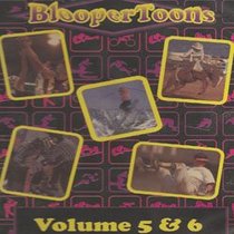 BlooperToons Vol. 5 & 6