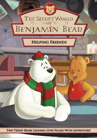 The Secret World of Benjamin Bear: Helping Friends
