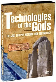 Technologies of the Gods - The Case For Pre-Historic High Technology
