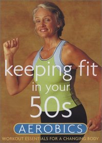 Keeping Fit in Your 50s -  Aerobics