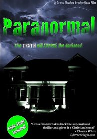 Paranormal: The Truth Will Expose the Darkness!