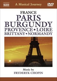A Musical Journey: France - Paris/Burgundy/Provence/Loire/Brittany/Normandy
