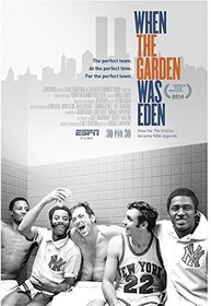 ESPN Films 30 for 30: When the Garden was Eden