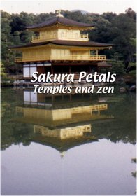 Sakura Petals  Sakura Petals: Temples and Zen