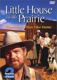 Little House on the Prairie - There's No Place Like Home