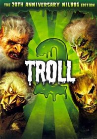 TROLL 2 (THE 20TH ANNIVERSARY NILBOG TROLL 2 (THE 20TH ANNIVERSARY NILBOG