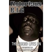 The Notorious B.I.G.: The Legend Lives On