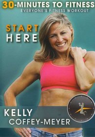 30 Minutes to Fitness: Start Here with Kelly Coffey Meyer