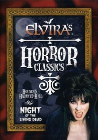 Elvira's Horror Classics: House on Haunted Hill/Night of the Living Dead