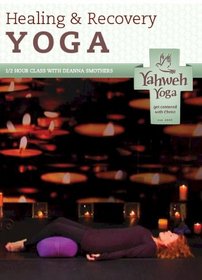 Healing and Recovery Christian Yoga DVD A Half Hour Christ-centered Approach to Physical Health and Spiritual Growth Through Yoga
