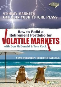 How to Build a Retirement Portfolio for Volatile Markets