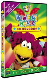 Wimzie's House: Be Yourself