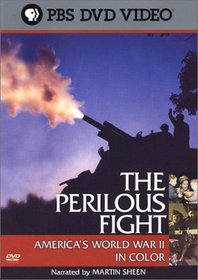 The Perilous Fight - America's World War II in Color