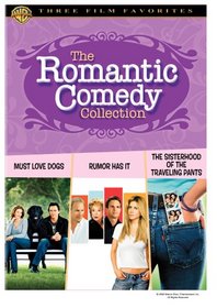 Romantic Comedy Collection (Must Love Dogs / Rumor Has It.... / The Sisterhood of the Traveling Pants)