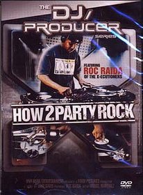The DJ/Producer Series: How 2 Party Rock