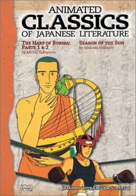 Animated Classics of Japanese Literature: The Harp of Burma/Season of the Sun