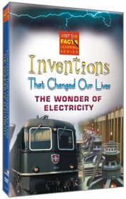 Inventions That Changed Our Lives: Electricity